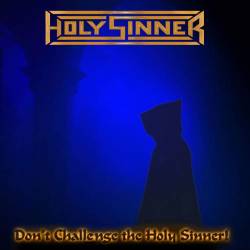 Holy Sinner : Don't Challenge the Holy Sinner